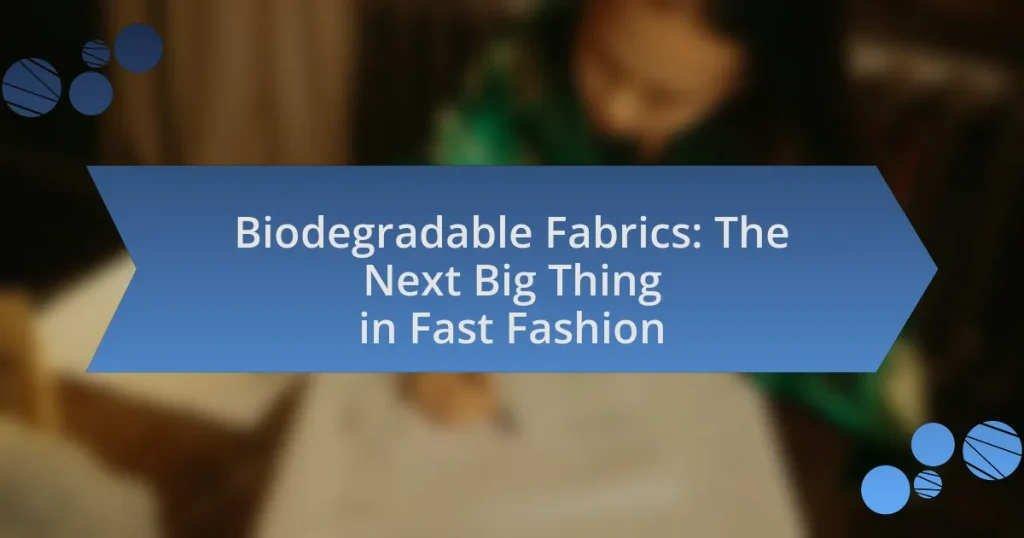 Biodegradable Fabrics: The Next Big Thing in Fast Fashion
