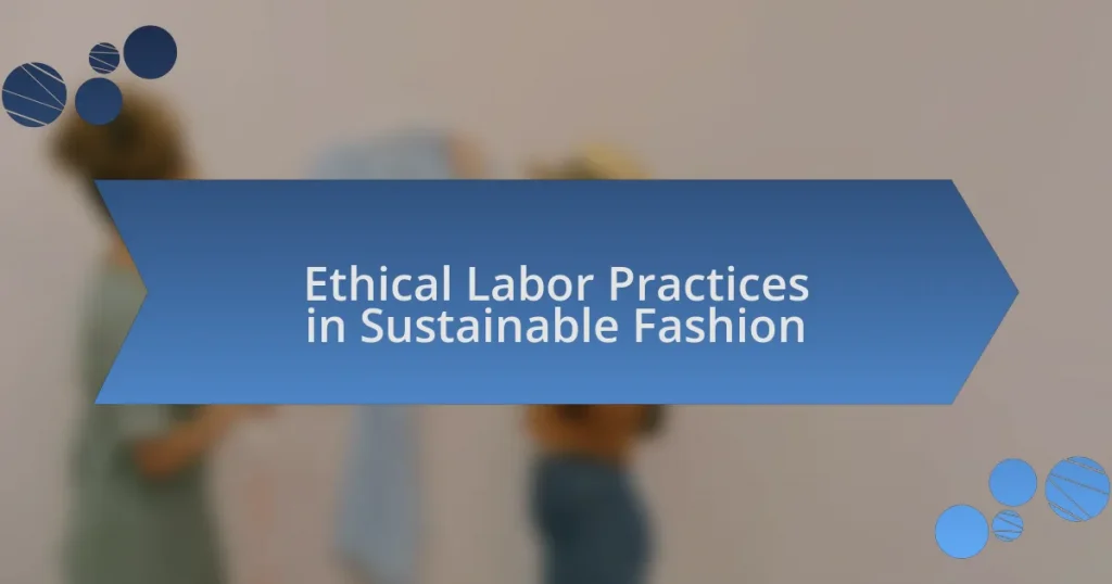 Ethical Labor Practices in Sustainable Fashion