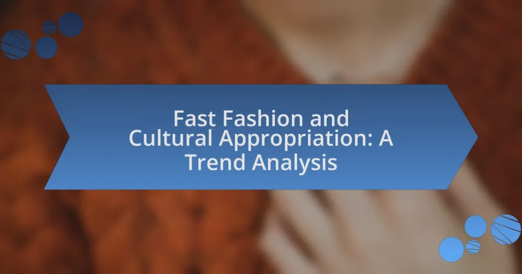 Fast Fashion and Cultural Appropriation: A Trend Analysis
