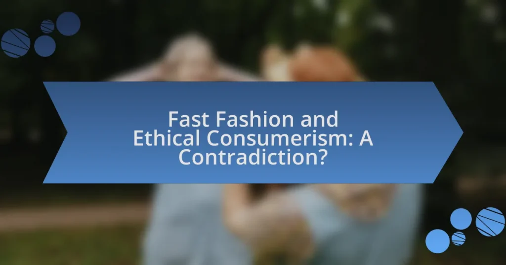 Fast Fashion and Ethical Consumerism: A Contradiction?