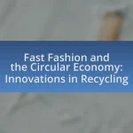 Fast Fashion and the Circular Economy: Innovations in Recycling