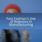 Fast Fashion’s Use of Robotics in Manufacturing