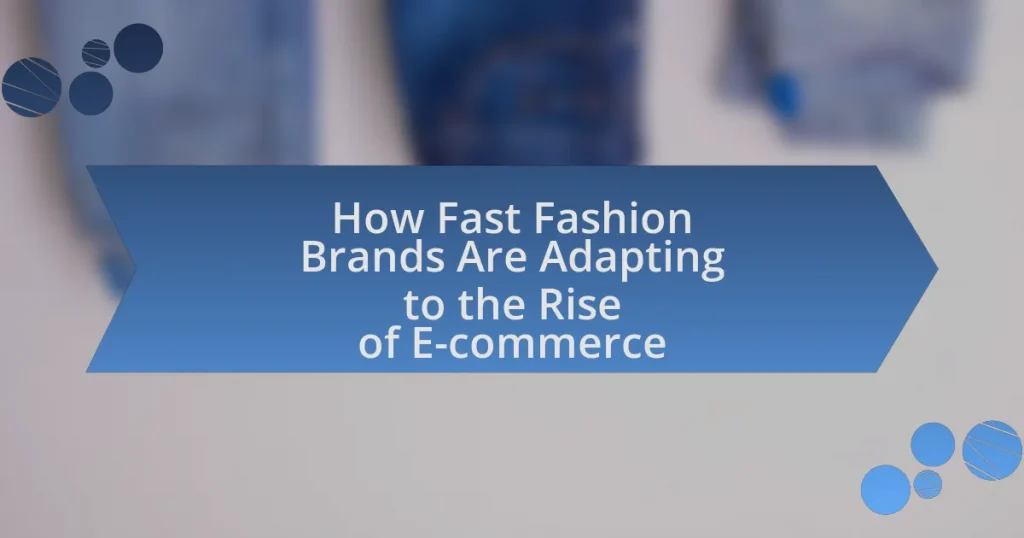 How Fast Fashion Brands Are Adapting to the Rise of E-commerce