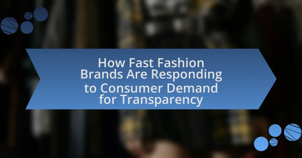 How Fast Fashion Brands Are Responding to Consumer Demand for Transparency
