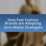 How Fast Fashion Brands are Adopting Zero-Waste Strategies
