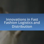 Innovations in Fast Fashion Logistics and Distribution
