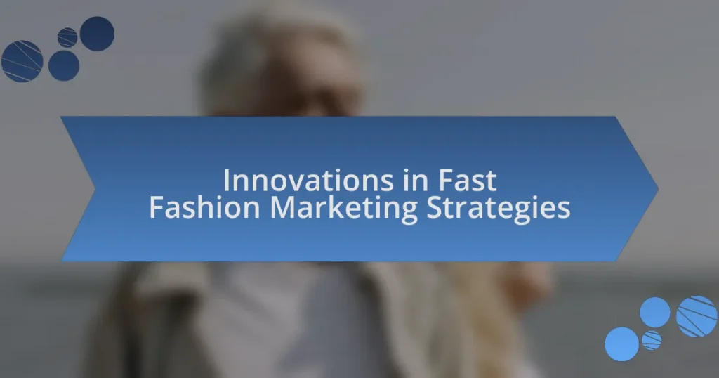 Innovations in Fast Fashion Marketing Strategies
