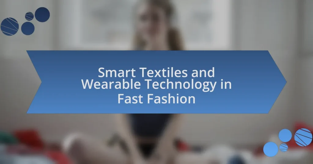 Smart Textiles and Wearable Technology in Fast Fashion
