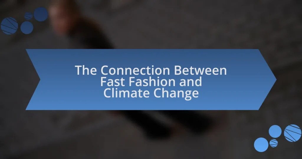 The Connection Between Fast Fashion and Climate Change