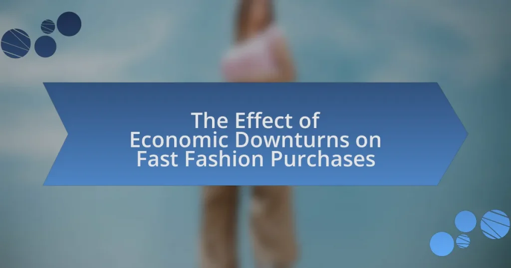 The Effect of Economic Downturns on Fast Fashion Purchases