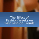 The Effect of Fashion Weeks on Fast Fashion Trends