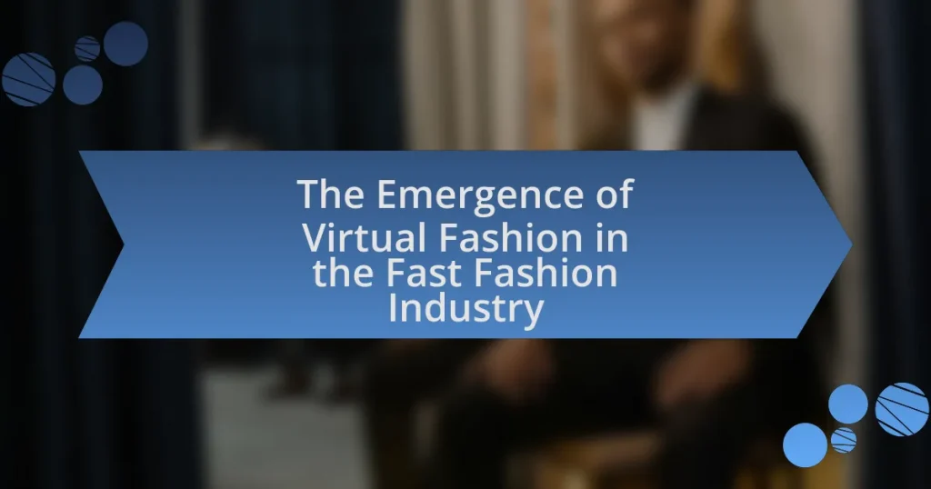 The Emergence of Virtual Fashion in the Fast Fashion Industry