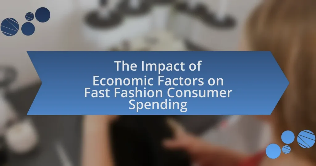 The Impact of Economic Factors on Fast Fashion Consumer Spending
