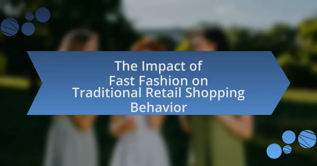 The Impact of Fast Fashion on Traditional Retail Shopping Behavior