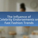 The Influence of Celebrity Endorsements on Fast Fashion Trends