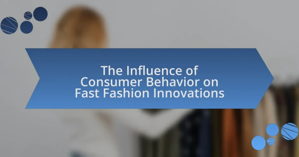 The Influence of Consumer Behavior on Fast Fashion Innovations