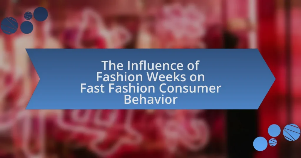 The Influence of Fashion Weeks on Fast Fashion Consumer Behavior