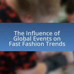 The Influence of Global Events on Fast Fashion Trends