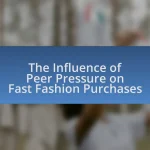 The Influence of Peer Pressure on Fast Fashion Purchases