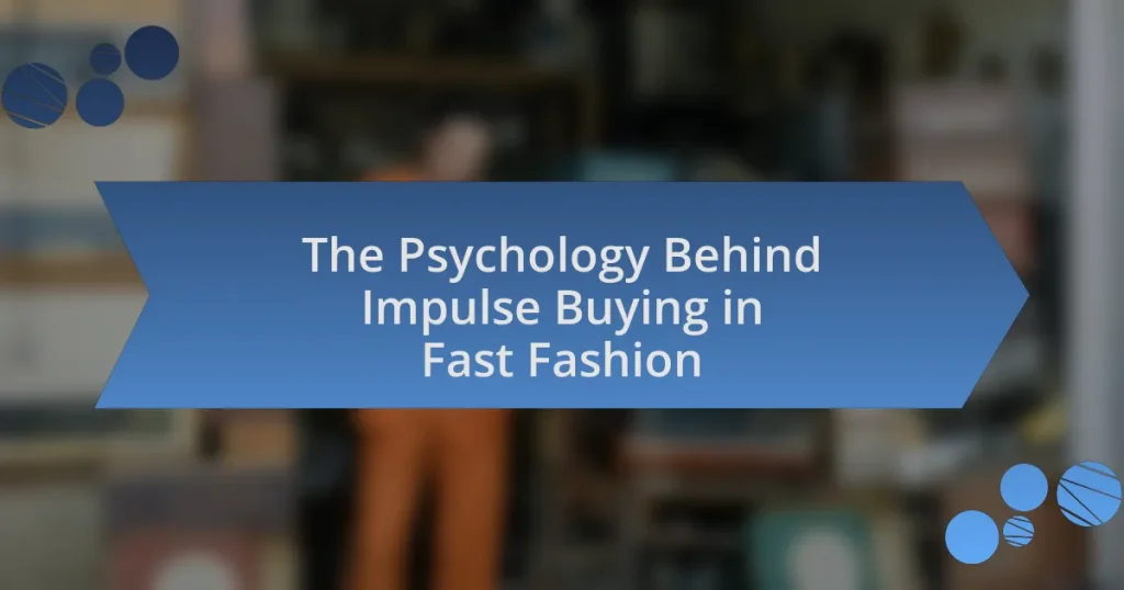 The Psychology Behind Impulse Buying in Fast Fashion