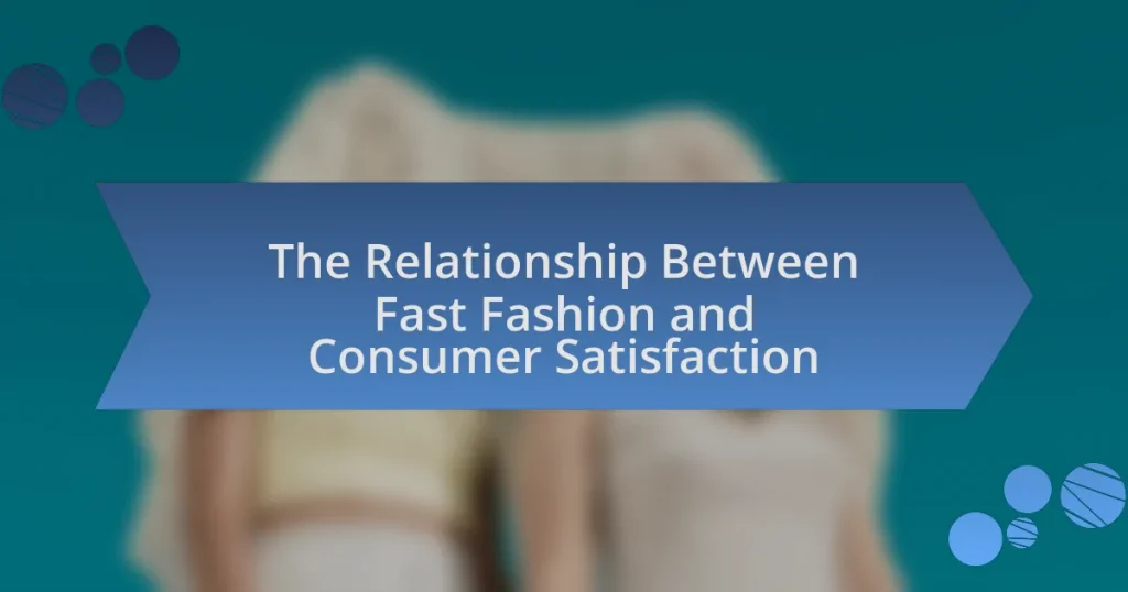 The Relationship Between Fast Fashion and Consumer Satisfaction