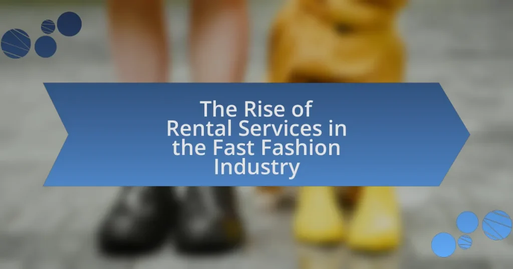 The Rise of Rental Services in the Fast Fashion Industry