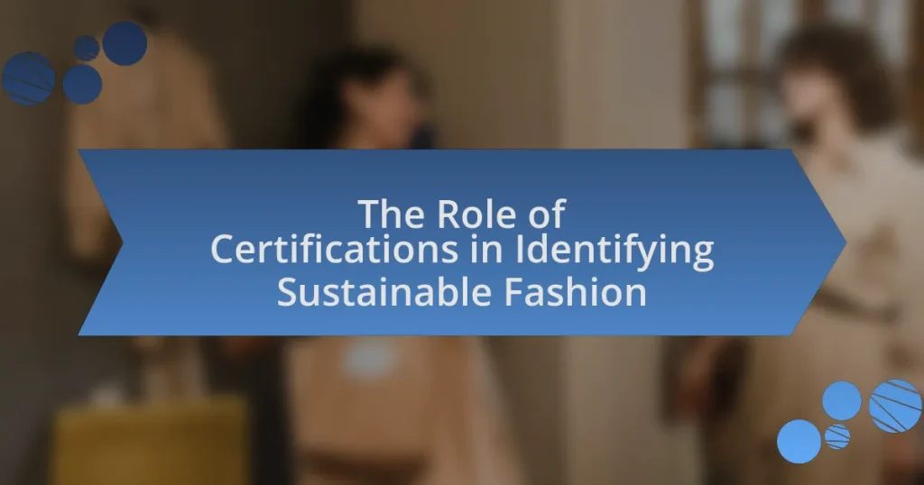 The Role of Certifications in Identifying Sustainable Fashion