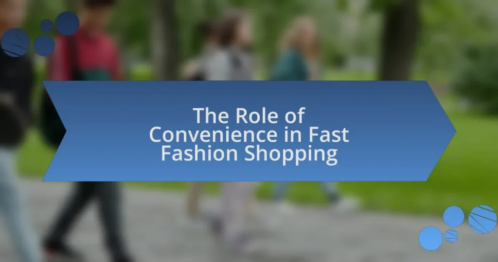 The Role of Convenience in Fast Fashion Shopping