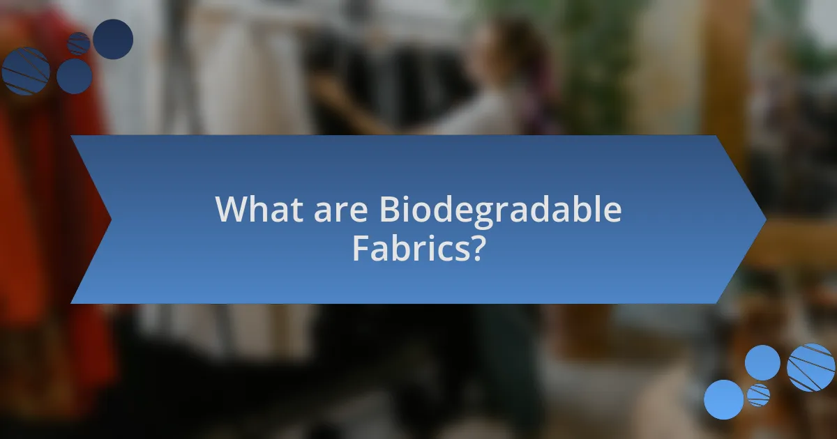 What are Biodegradable Fabrics?