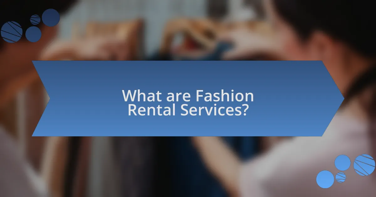 What are Fashion Rental Services?