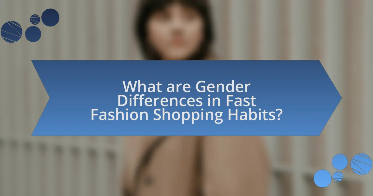 What are Gender Differences in Fast Fashion Shopping Habits?