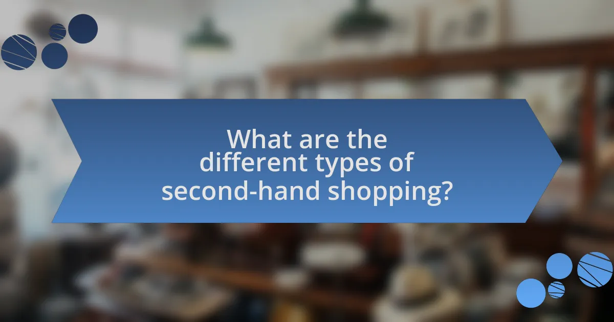 What are the different types of second-hand shopping?