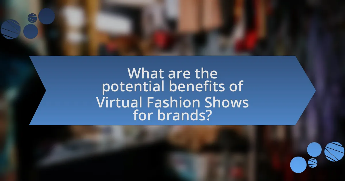 What are the potential benefits of Virtual Fashion Shows for brands?