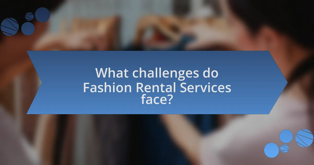 What challenges do Fashion Rental Services face?