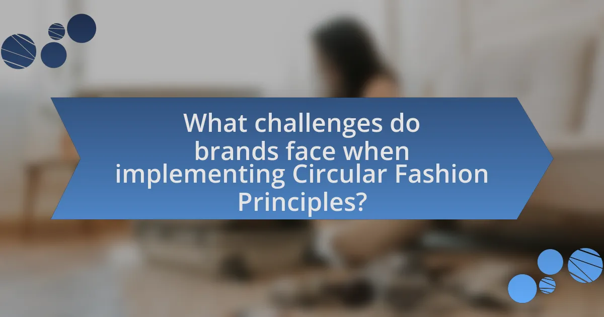 What challenges do brands face when implementing Circular Fashion Principles?