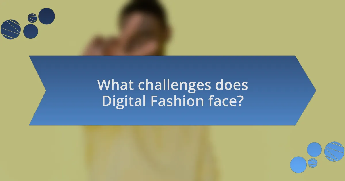 What challenges does Digital Fashion face?