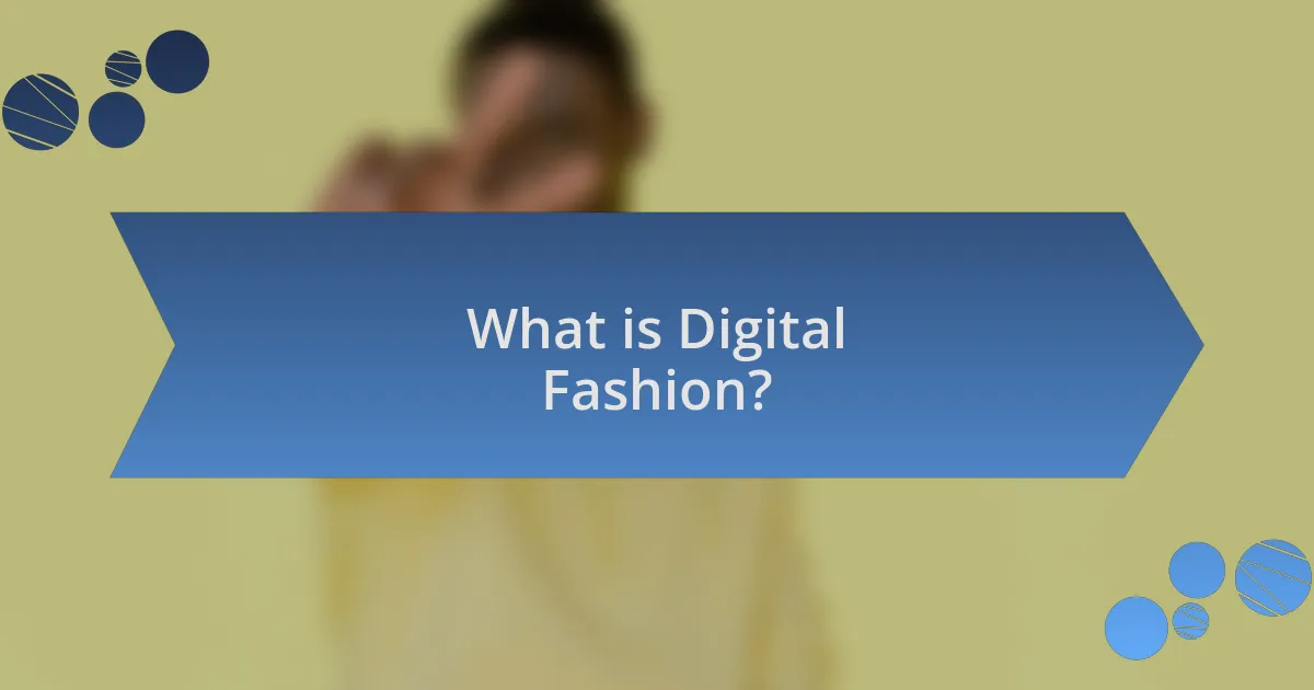 What is Digital Fashion?