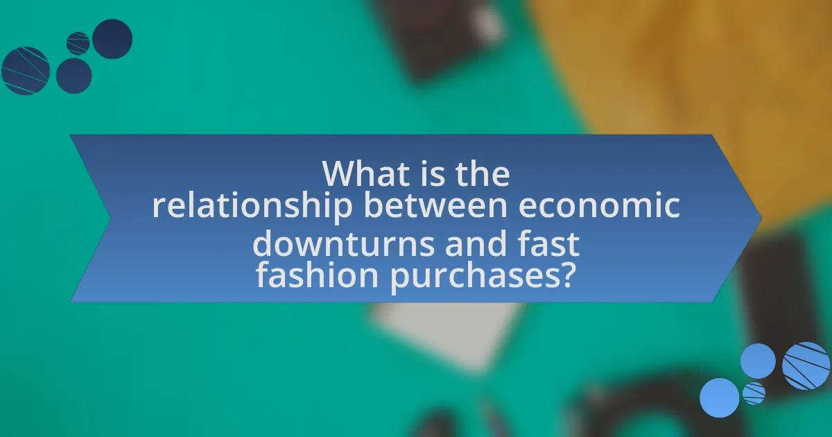 What is the relationship between economic downturns and fast fashion purchases?